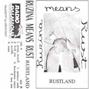 Ruzina Means Rust - Rustland