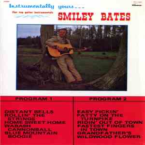 Smiley Bates - Instrumentally Yours...Flat Top Guitar Instrumentals