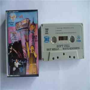 Soft Cell - Say Hello Wave Goodbye