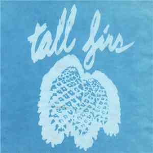 Tall Firs - Out Of It And Into It