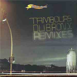 Tambours Du Bronx - Stereo Stress (Remixes)