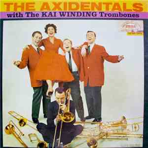The Axidentals With The Kai Winding Trombones - The Axidentals With The Kai ...