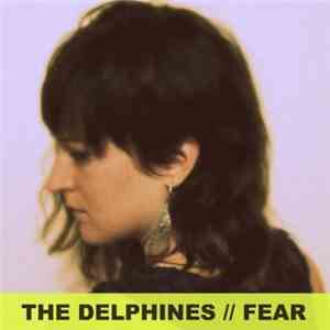 The Delphines - Fear