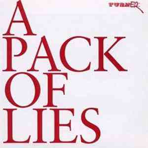 Turner - A Pack Of Lies