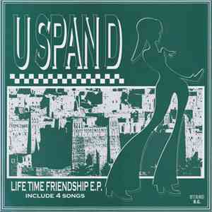 U Span D - Life Time Friendship E.P.