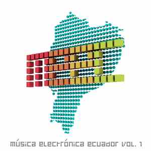 Various - Música Electrónica Ecuador Vol.1