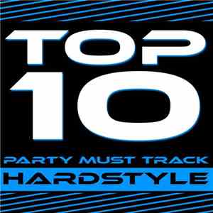 Various - Top 10 Party Must Track (Hardstyle)