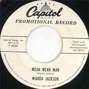Wanda Jackson - Mean Mean Man / (Every Time They Play) Our Song