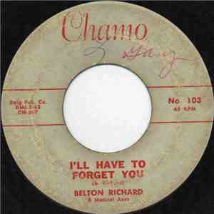 Belton Richard & Musical Aces - I'll Have To Forget You