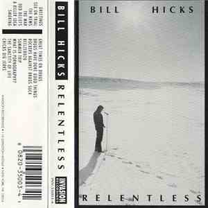 Bill Hicks - Relentless