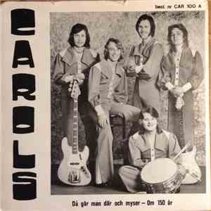 Carols - Då Går Man Där Och Myser / Om 150 År