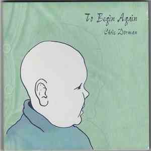Chris Dorman - To Begin Again