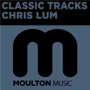 Chris Lum - Classic Tracks