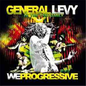 General Levy & The PSB Family - We Progressive
