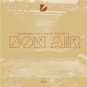 Hardsoul Feat. Katie Costello - Bon Air