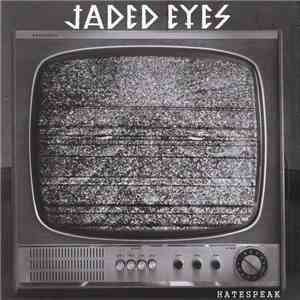 Jaded Eyes - Hatespeak
