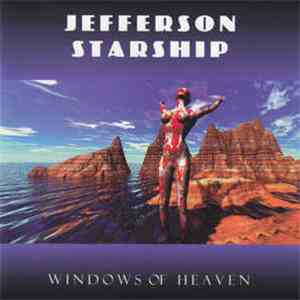 Jefferson Starship - Windows Of Heaven