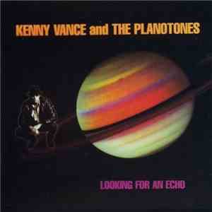 Kenny Vance And The Planotones - Looking For An Echo