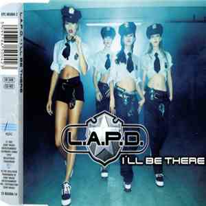 L.A.P.D. - I'll Be There