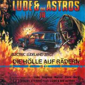 Lüde & Die Astros - Die Hölle Auf Rädern