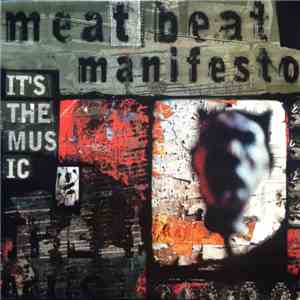 Meat Beat Manifesto - It's The Music