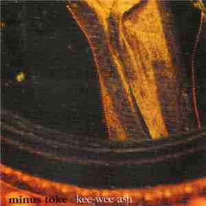 Minus Toke - Kee-Wee Ash