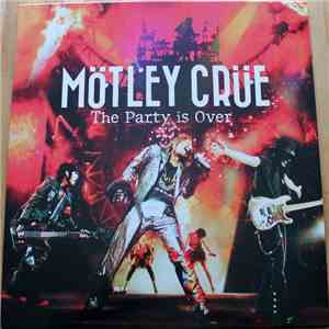 Mötley Crüe - The Party is Over