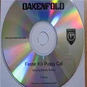 Oakenfold Featuring Brittany Murphy - Faster Kill Pussy Cat