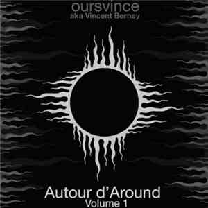Oursvince - Autour D'Around (Volume 1)