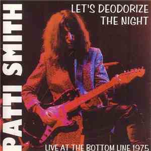 Patti Smith - Let's Deodorize The Night