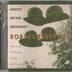 Rob Morsberger - Ghosts Before Breakfast