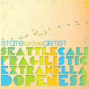 State Of The Artist - Seattlecalifragilisticextrahelladopeness