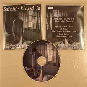 Suicide Kicked In - Hung Out To Dry