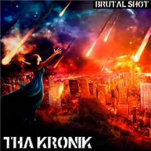 Tha KroniK - Brutal Shot (The Album)