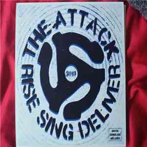 The Attack - Rise Sing Deliver