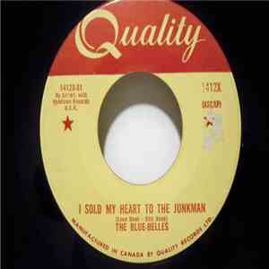 The Blue-Belles - I Sold My Heart To The Junkman
