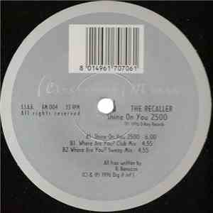 The Recaller - Shine On You 2500
