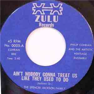 The Spencer Jackson Family - Ain't Nobody Gonna Treat Us Like They Used To Do
