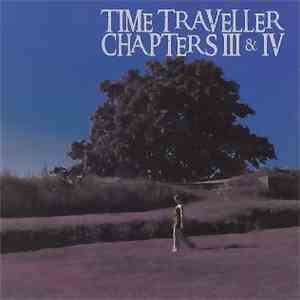 Time Traveller - Chapters III & IV