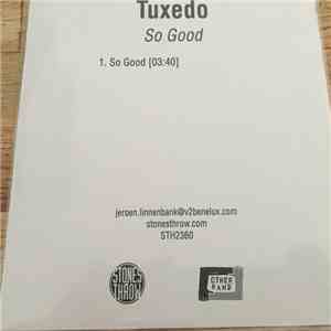 Tuxedo - So Good