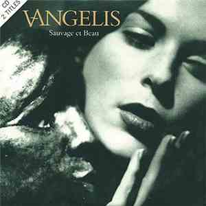 Vangelis - Sauvage Et Beau