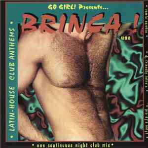 Various - GO GIRL! Presents: Brinca! - Latin House Club Anthems Vol. Uno