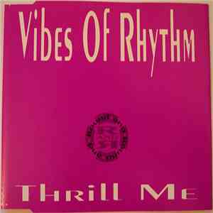 Vibes Of Rhythm - Thrill Me