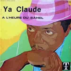 Ya Claude - A L'Heure Du Sahel