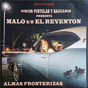 Almas Fronterizas - Malo / El Reventon