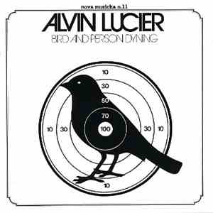 Alvin Lucier - Bird And Person Dyning
