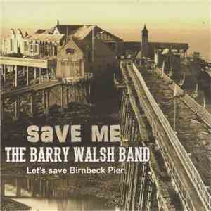 Barry Walsh Band - Save Me (Birnbeck Pier)