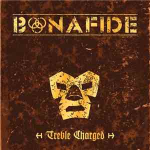 Bonafide - Treble Charged