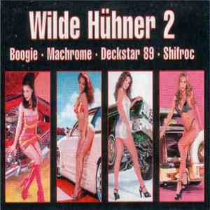 Boogie • Machrome • Deckstar 89 • Shifroc - Wilde Hühner 2