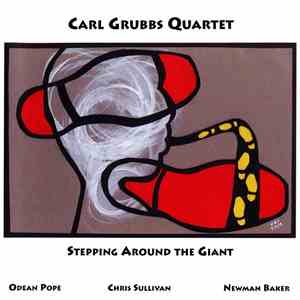 Carl Grubbs Quartet - Stepping Around The Giant